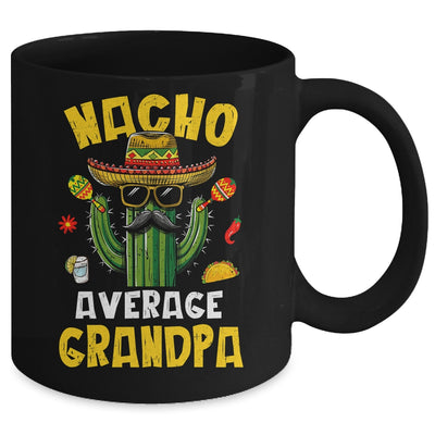 Nacho Average Grandpa Funny Grandpa Hilarious Joke Humor Mug | siriusteestore