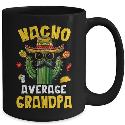 Nacho Average Grandpa Funny Grandpa Hilarious Joke Humor Mug | siriusteestore