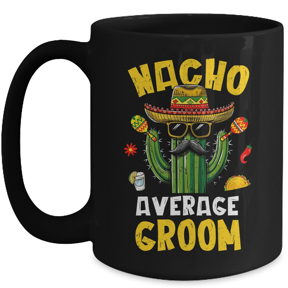 Nacho Average Groom Funny Best Husband Hilarious Joke Humor Mug | siriusteestore