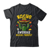 Nacho Average Massage Therapist Funny Hilarious Joke Humor Shirt & Hoodie | siriusteestore