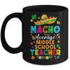Nacho Average Middle School Teacher Mexican Cinco De Mayo Fiesta Mug | siriusteestore
