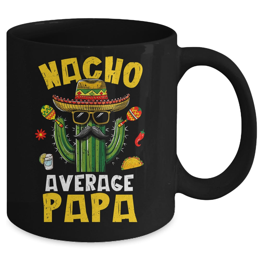 Nacho Average Papa Funny Best Papa Hilarious Joke Humor Mug | siriusteestore