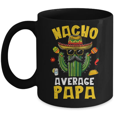Nacho Average Papa Funny Best Papa Hilarious Joke Humor Mug | siriusteestore