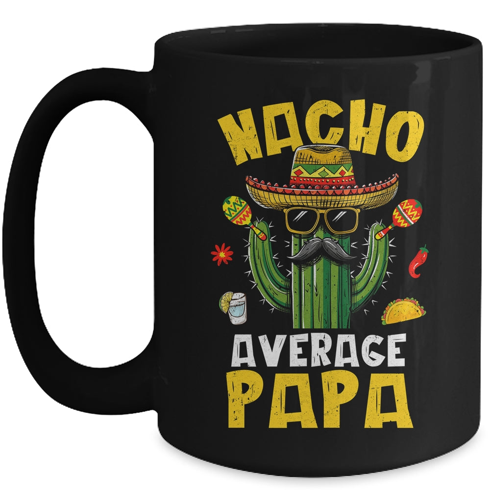 Nacho Average Papa Funny Best Papa Hilarious Joke Humor Mug | siriusteestore