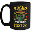 Nacho Average Pastor Funny Preacher Hilarious Joke Humor Mug | siriusteestore