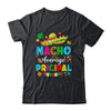 Nacho Average Principal Mexican Cinco De Mayo Fiesta Shirt & Hoodie | siriusteestore