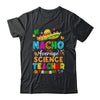 Nacho Average Science Teacher Mexican Cinco De Mayo Fiesta Shirt & Hoodie | siriusteestore