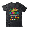 Nacho Average Teacher Mexican Cinco De Mayo Fiesta Shirt & Hoodie | siriusteestore