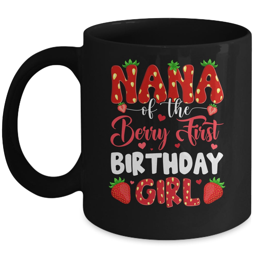 Nana Of The Berry First Birthday Of Girl Strawberry Mug | siriusteestore