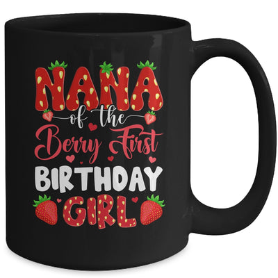 Nana Of The Berry First Birthday Of Girl Strawberry Mug | siriusteestore