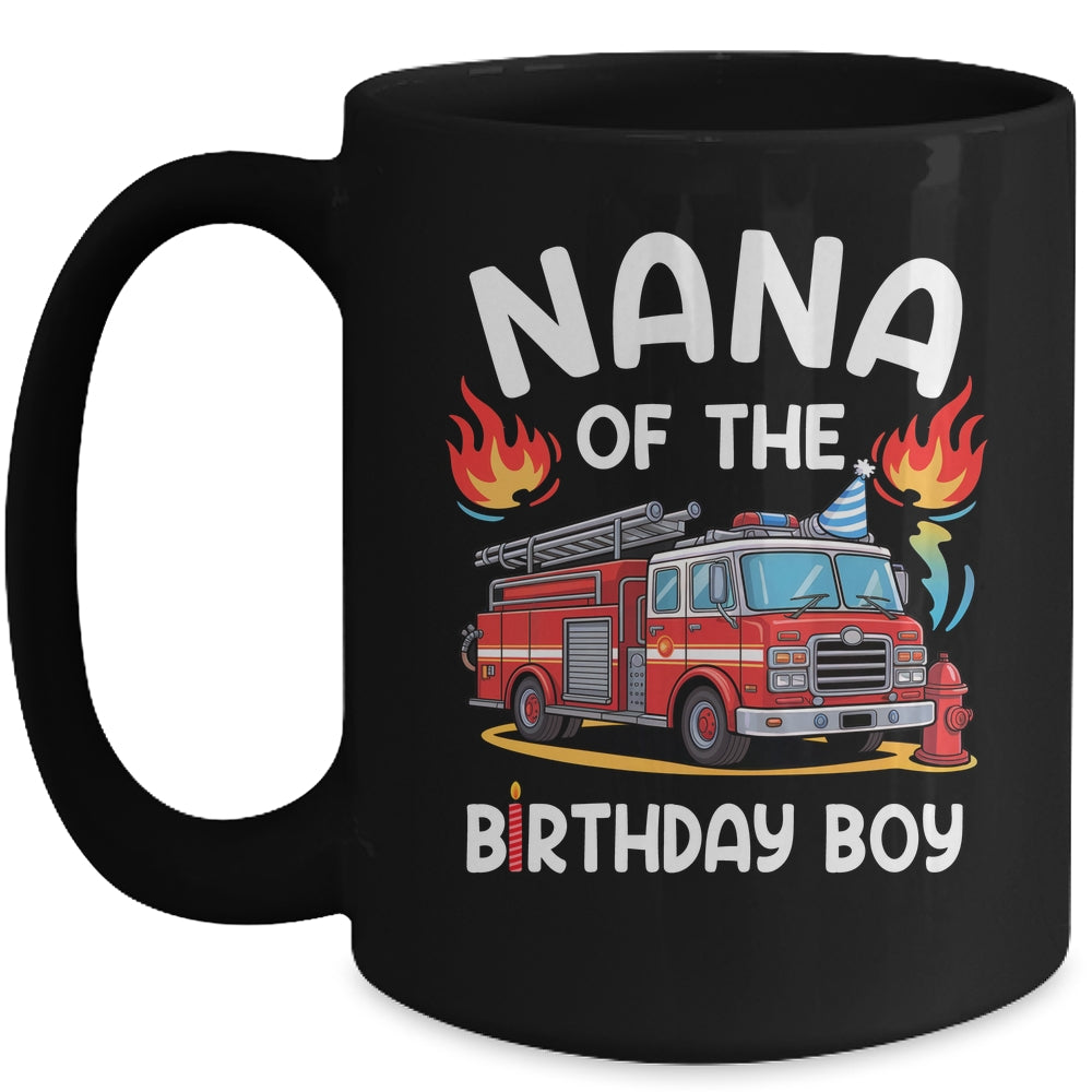 Nana Of The Birthday Boy Fire Truck Firefighter 1st Party Mug | siriusteestore