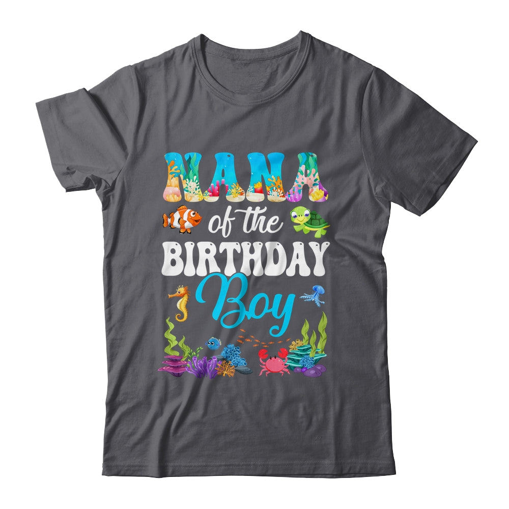 Nana Of The Birthday Boy Sea Fish Ocean Aquarium Party Shirt & Hoodie | siriusteestore