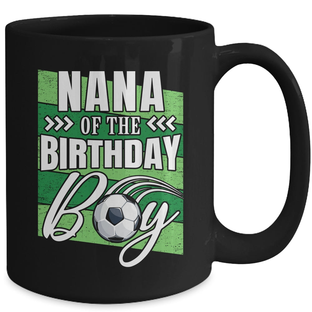 Nana Of The Birthday Boy Soccer Birthday Soccer Player Mug | siriusteestore