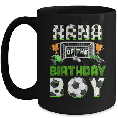 Nana Of The Birthday Boy Soccer Family Matching Party Mug | siriusteestore