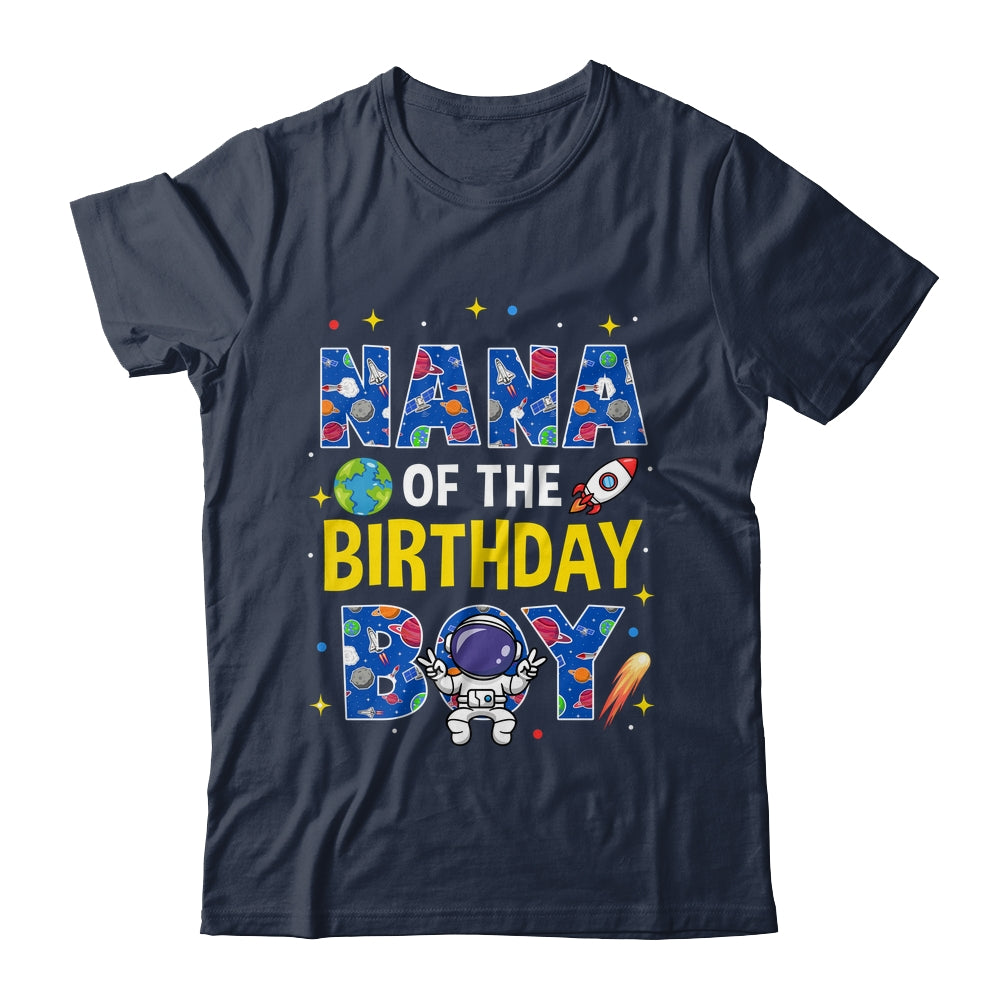 Nana Of The Birthday Boy Space Astronaut Family Birthday Shirt & Hoodie | siriusteestore