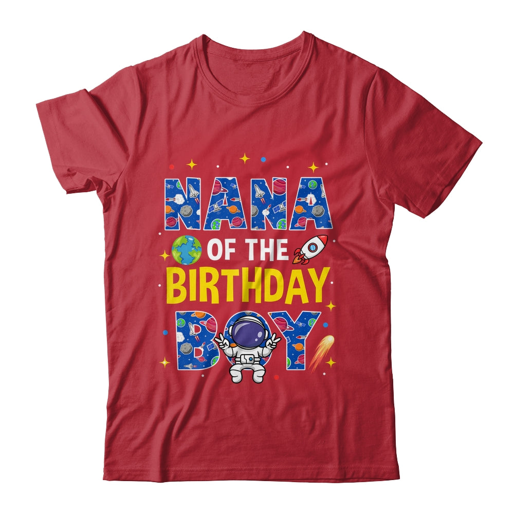 Nana Of The Birthday Boy Space Astronaut Family Birthday Shirt & Hoodie | siriusteestore