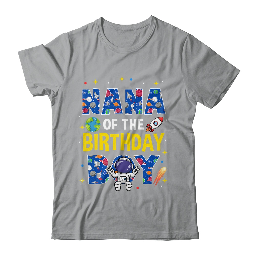 Nana Of The Birthday Boy Space Astronaut Family Birthday Shirt & Hoodie | siriusteestore