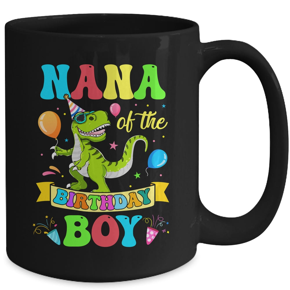 Nana Of The Birthday Boy T-Rex Dinosaur Birthday Party Mug | siriusteestore