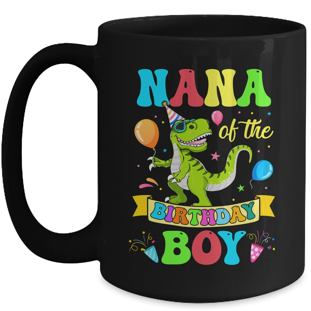 Nana Of The Birthday Boy T-Rex Dinosaur Birthday Party Mug | siriusteestore
