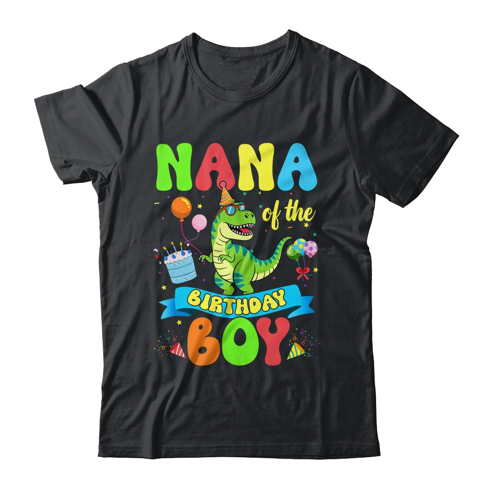 Nana Of The Birthday Boy TRex Dinosaur Birthday Family Shirt & Hoodie | siriusteestore