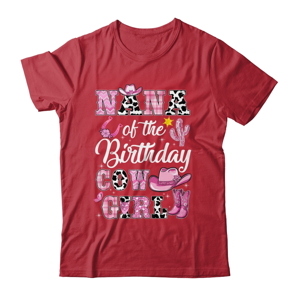 Nana Of The Birthday Cow Girl Western Cowgirl 1st Birthday Shirt & Hoodie | siriusteestore