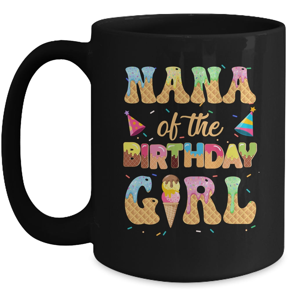 Nana Of The Birthday Girl 1st Ice Cream Party Family Mug | siriusteestore