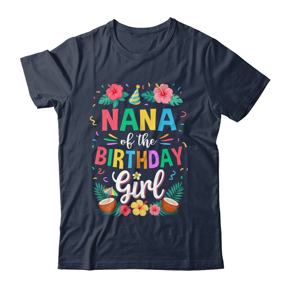 Nana Of The Birthday Girl Aloha Hawaii Party 1st Birthday Shirt & Hoodie | siriusteestore