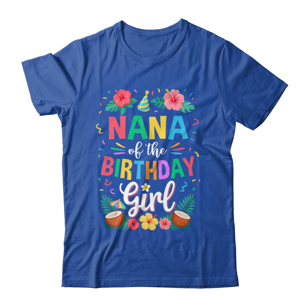 Nana Of The Birthday Girl Aloha Hawaii Party 1st Birthday Shirt & Hoodie | siriusteestore