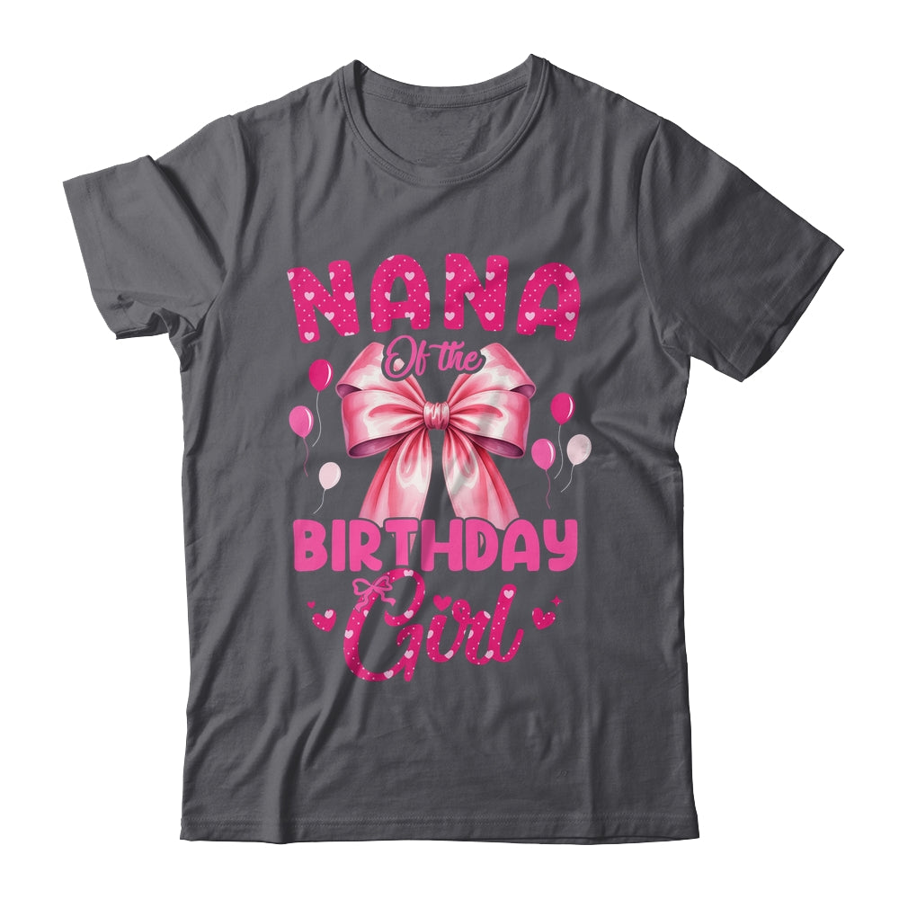 Nana Of The Birthday Girl Coquette Bow Matching Family Shirt & Hoodie | siriusteestore