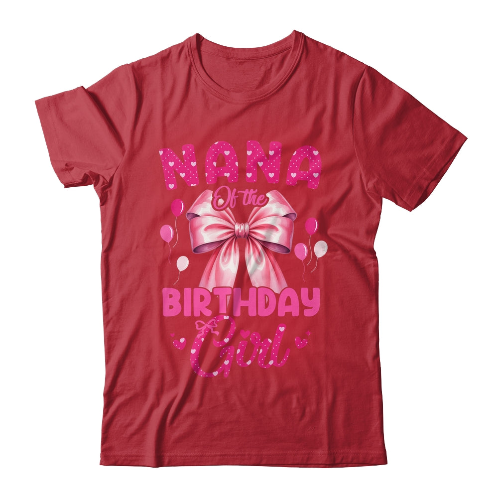Nana Of The Birthday Girl Coquette Bow Matching Family Shirt & Hoodie | siriusteestore