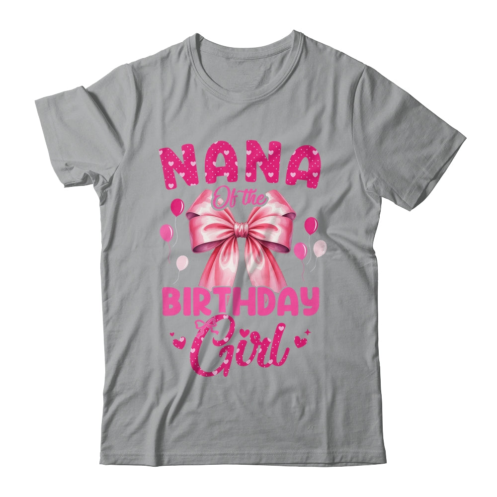 Nana Of The Birthday Girl Coquette Bow Matching Family Shirt & Hoodie | siriusteestore