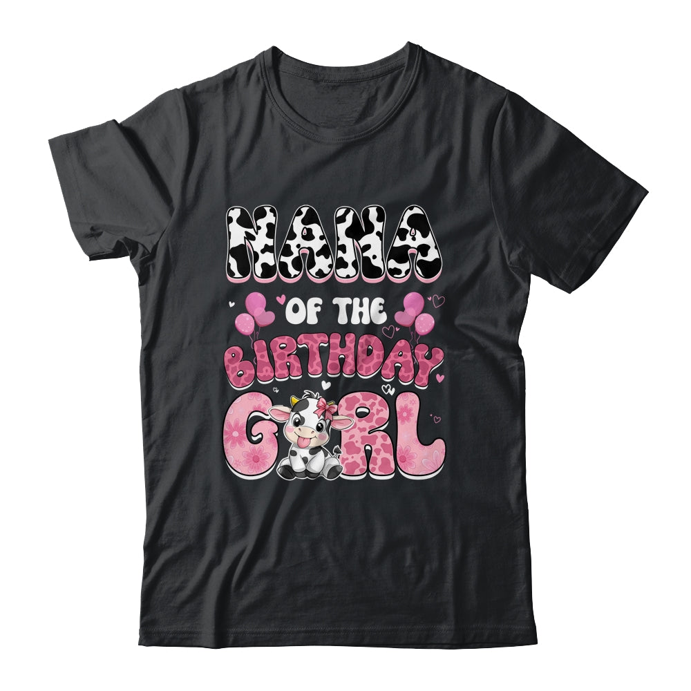 Nana Of The Birthday Girl Cow Farm Family 1st Birthday Shirt & Hoodie | siriusteestore