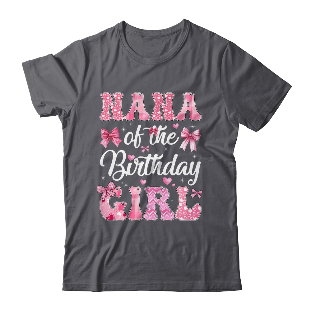 Nana Of The Birthday Girl Family Pink Coquette Bow Shirt & Hoodie | siriusteestore