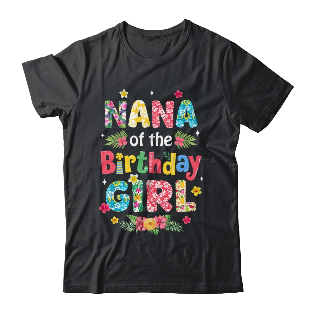 Nana Of The Birthday Girl Hawaii Family Party Decor Shirt & Hoodie | siriusteestore