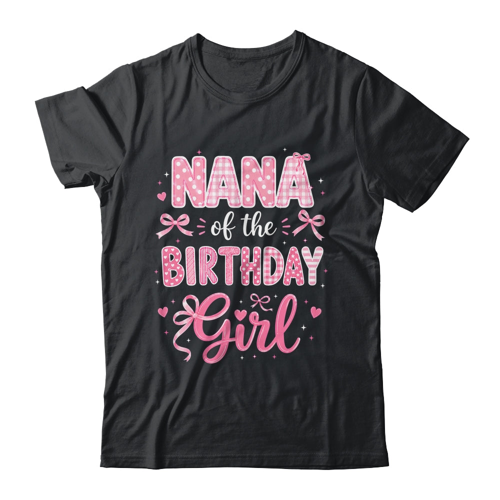 Nana Of The Birthday Girl Matching Pink Coquette Bow Shirt & Hoodie | siriusteestore