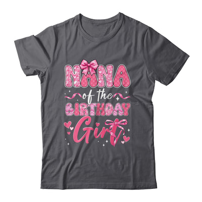 Nana Of The Birthday Girl Pink Coquette Bow Family Shirt & Hoodie | siriusteestore
