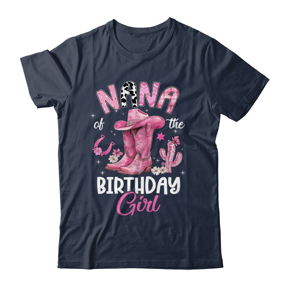 Nana Of The Birthday Girl Pink Cowgirl Western Cow Girl Shirt & Hoodie | siriusteestore