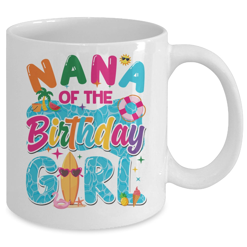 Nana Of The Birthday Girl Pool Party Beach Family Matching Mug | siriusteestore