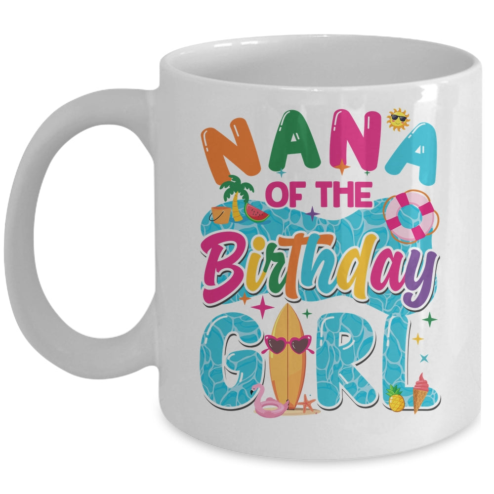 Nana Of The Birthday Girl Pool Party Beach Family Matching Mug | siriusteestore