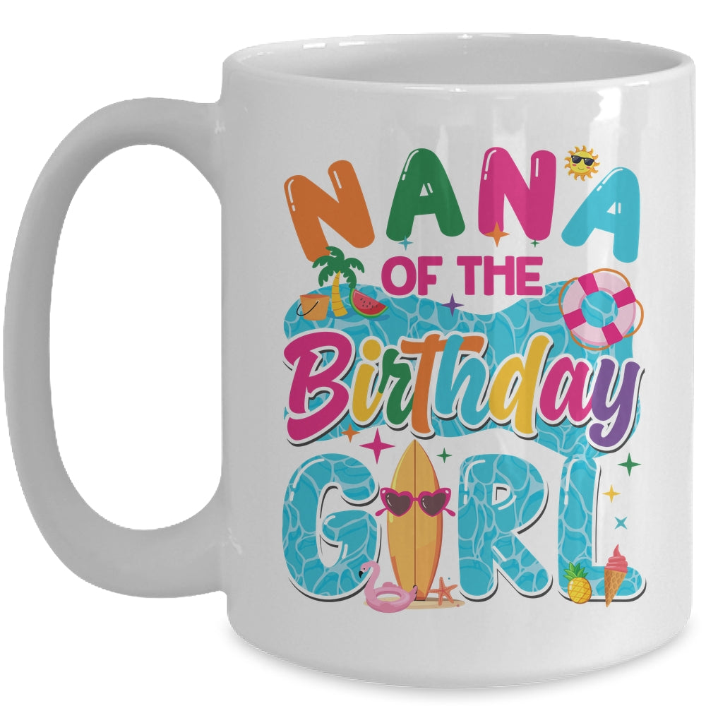 Nana Of The Birthday Girl Pool Party Beach Family Matching Mug | siriusteestore