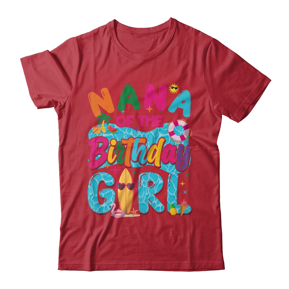 Nana Of The Birthday Girl Pool Party Beach Family Matching Shirt & Hoodie | siriusteestore