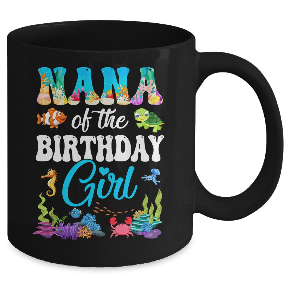 Nana Of The Birthday Girl Sea Fish Ocean Aquarium Party Mug | siriusteestore