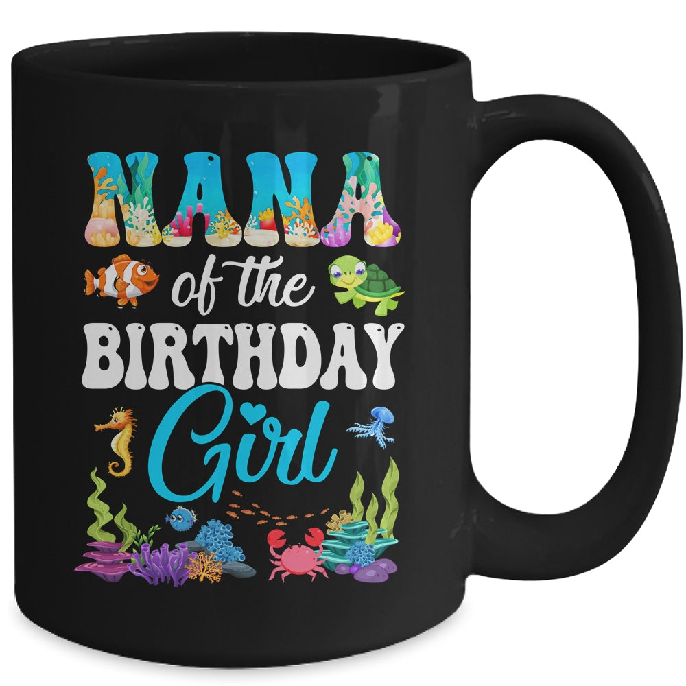 Nana Of The Birthday Girl Sea Fish Ocean Aquarium Party Mug | siriusteestore