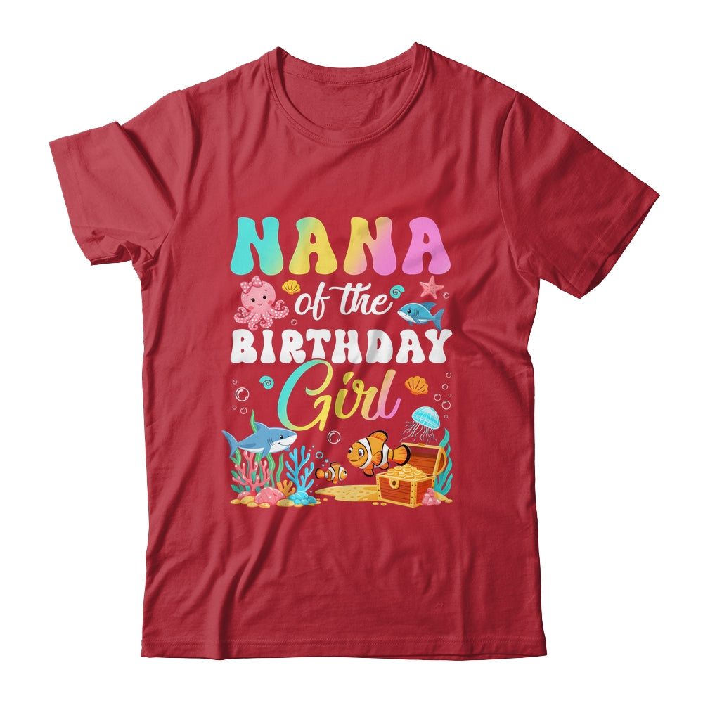 Nana Of The Birthday Girl Sea Fish Ocean Aquarium Shirt & Hoodie | siriusteestore