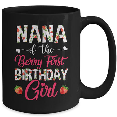 Nana Of The Birthday Girl Strawberry Berry First Birthday Mug | siriusteestore