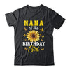 Nana Of The Birthday Girl Sunflower Party Family Matching Shirt & Hoodie | siriusteestore