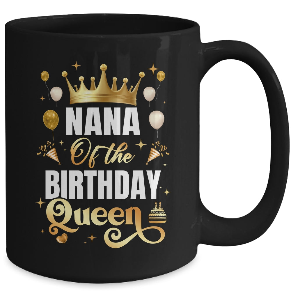 Nana Of The Birthday Queen Funny Matching Birthday Party Mug | siriusteestore