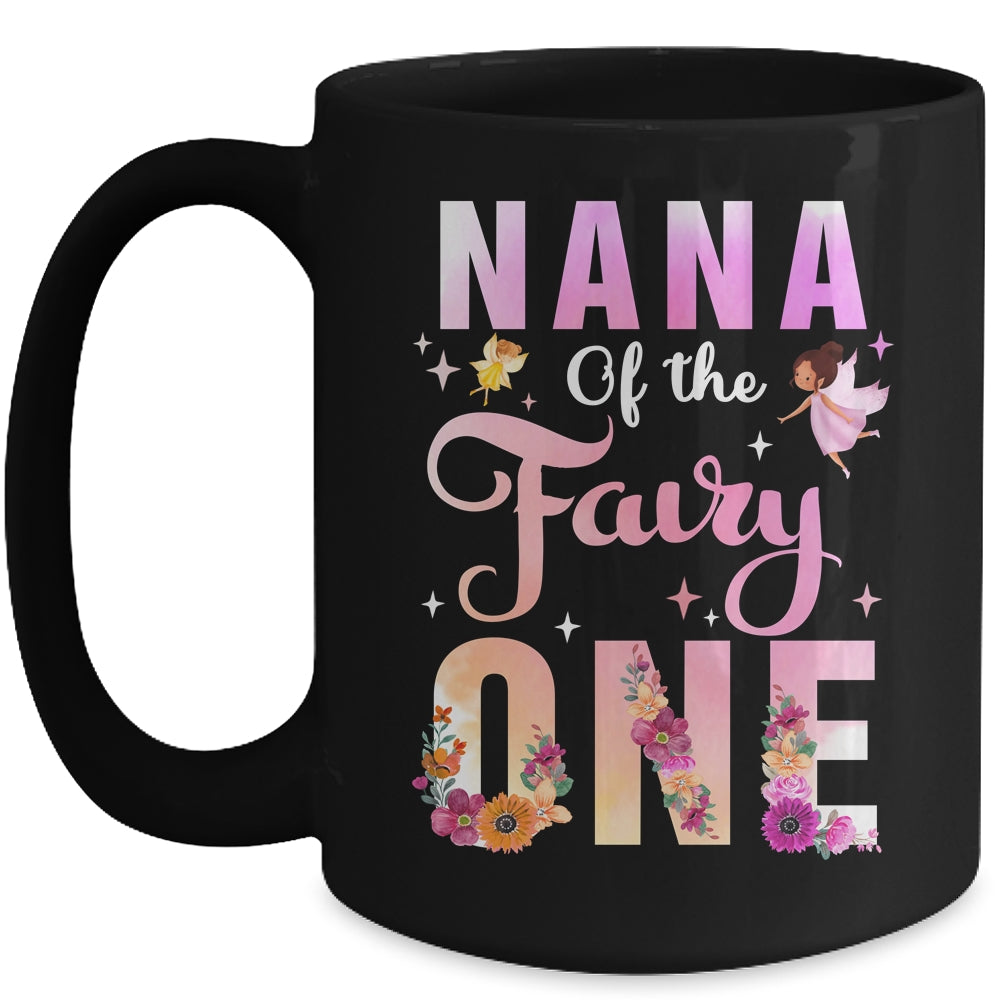 Nana Of The Fairy One 1st Birthday Girl Party Decoration Mug | siriusteestore
