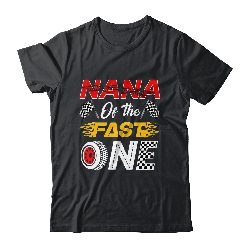 Nana Of The Fast One 1st Birthday Race Car Family Shirt & Hoodie | siriusteestore