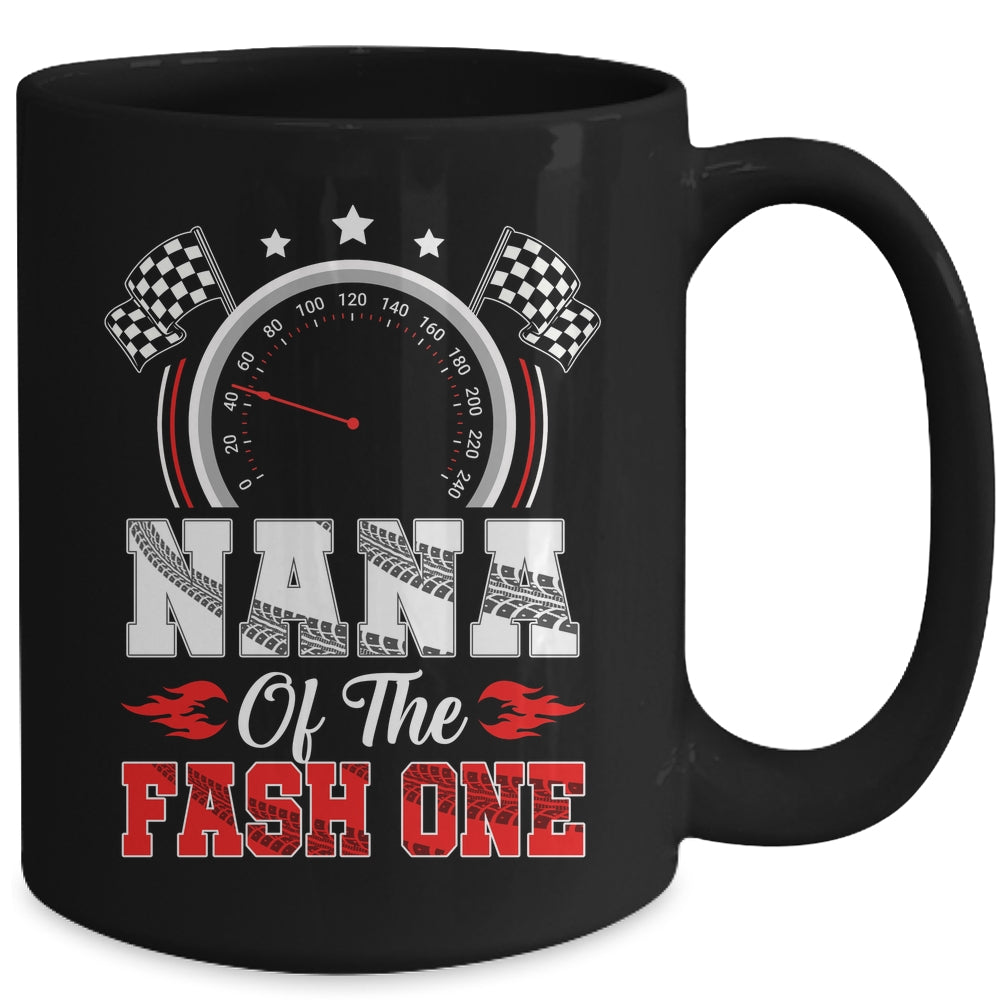 Nana Of The Fast One 1st Birthday Racing Car Family Mug | siriusteestore